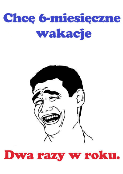 Chcę 6-miesięczne wakacje - 1