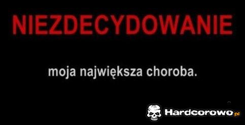 Niezdecydowanie - 1