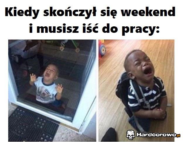 Koniec weekendu - 1