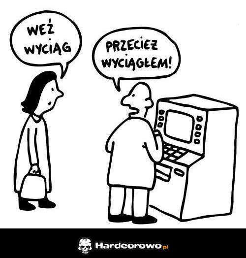 Weź wyciąg  - 1