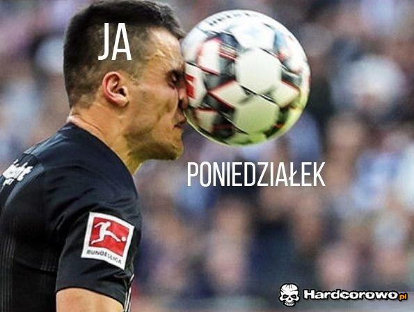 Ja vs Poniedziałek - 1