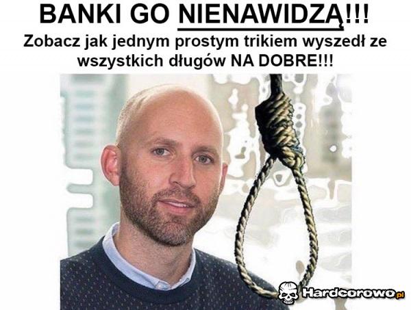 Banki go nienawidzą! - 1