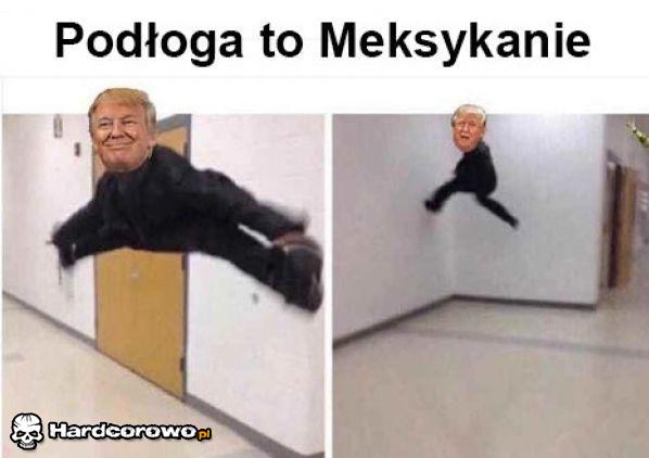 Podłoga to Meksykanie - 1