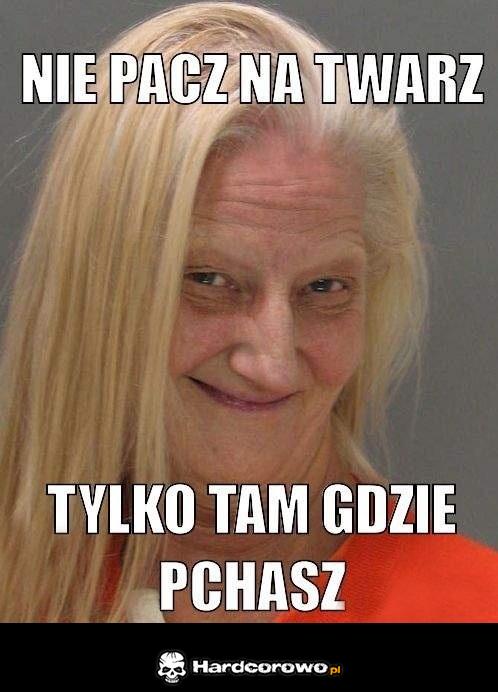Nie pacz na twarz - 1