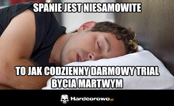 Spanie jest niesamowite - 1