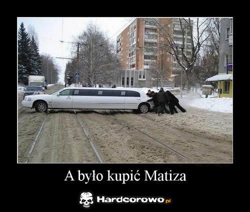 A było kupić Matiza - 1