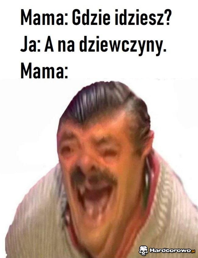 Kiedy powiem mojej mamie, że idę na dziewczyny - 1