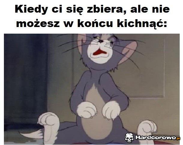 Kiedy ci się zbiera - 1