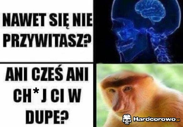 Kiedy ktoś się nie przywita - 1