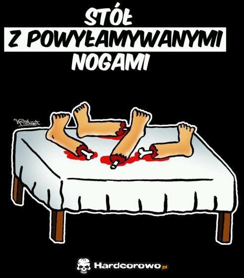 Stół z powyłamywanymi nogami  - 1