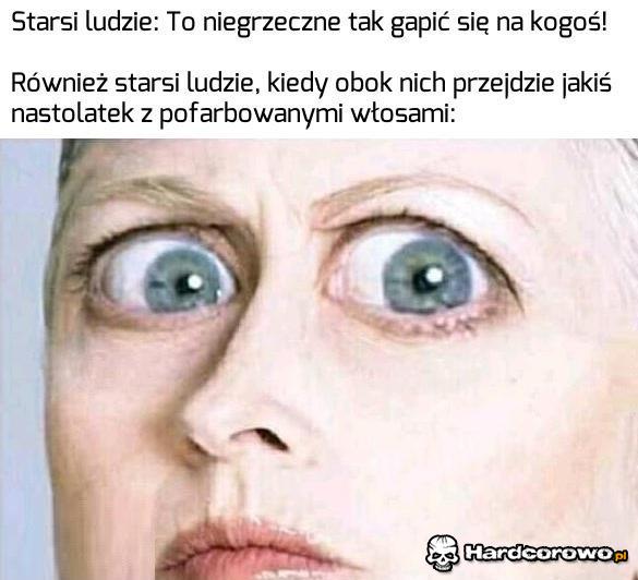 Starsi ludzie tacy są - 1