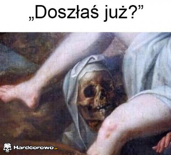 Doszłaś już? - 1