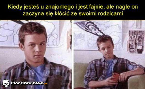 Kiedy jesteś u znajomego - 1