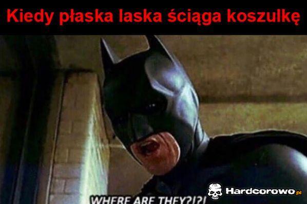 Kiedy płaska laska ściąga koszulkę - 1