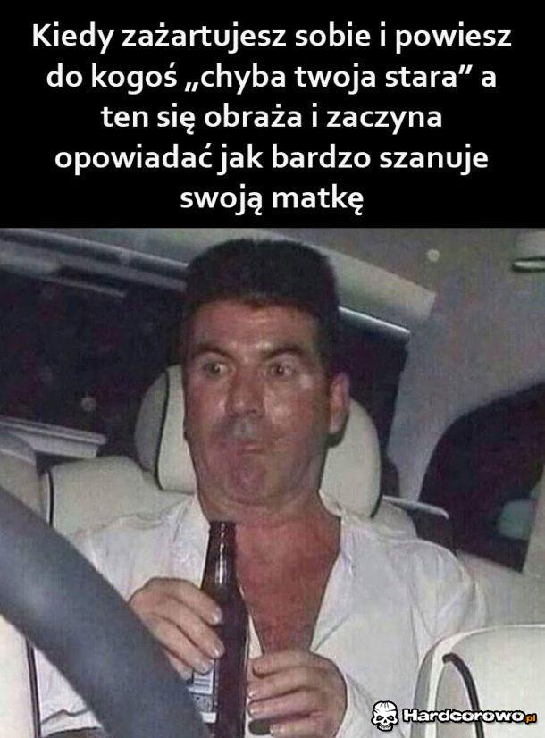 Kiedy zażartujesz sobie - 1