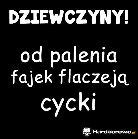 Od palenia fajek flaczeją cycki - 1
