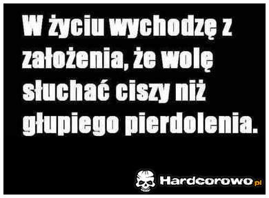 W życiu wychodzę z założenia  - 1