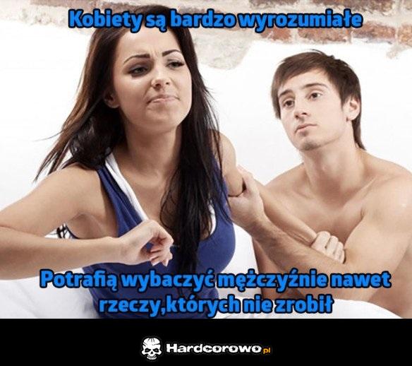 Kobiety są bardzo wyrozumiałe - 1
