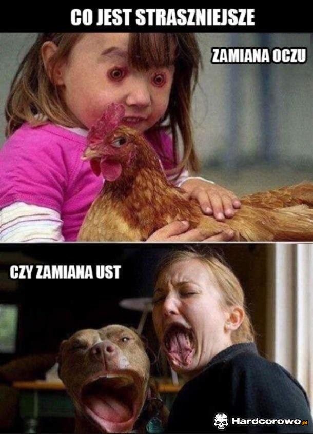 Co straszniejsze? - 1