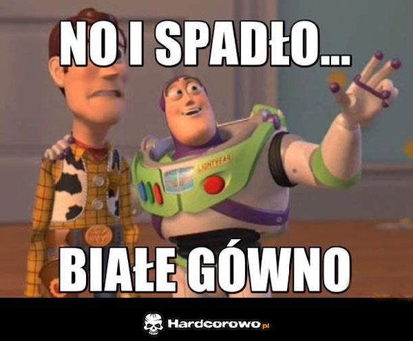 No i spadło - 1