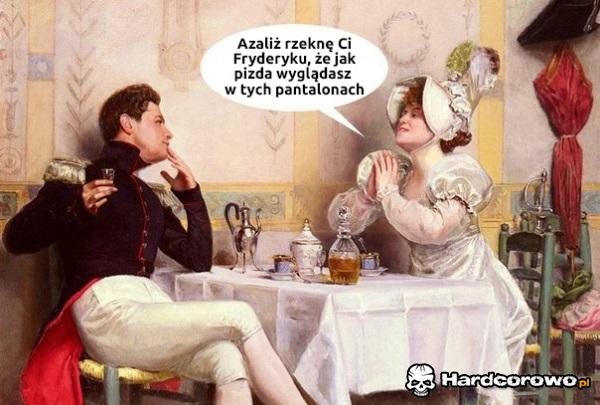 Fryderyku proszę Cię - 1