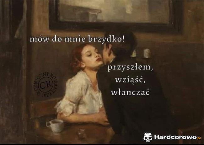 Mów do mnie brzydko - 1