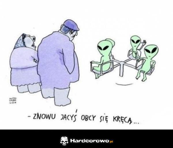 Obcy się kręcą - 1