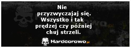 Nie przyzwyczajaj się - 1