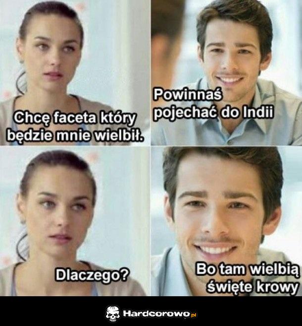 Chcę faceta który będzie mnie wielbił - 1
