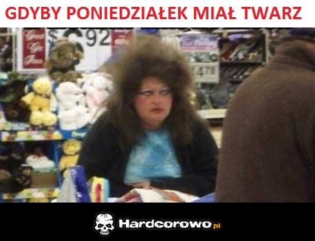 Gdyby poniedziałek miał twarz  - 1