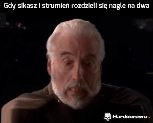 Gdy sikasz i strumień się rozdziela - 1