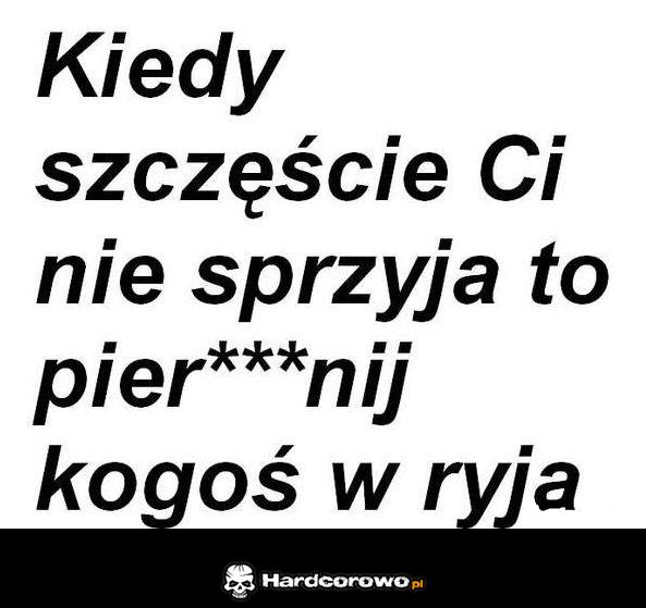 Kiedy szczęście ci nie sprzyja  - 1