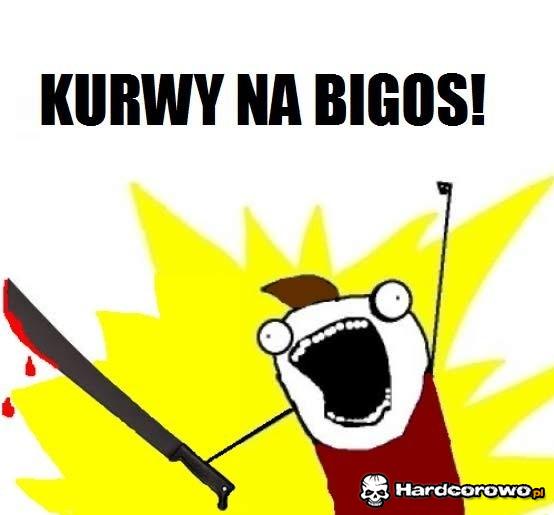 Kurwy na bigos! - 1