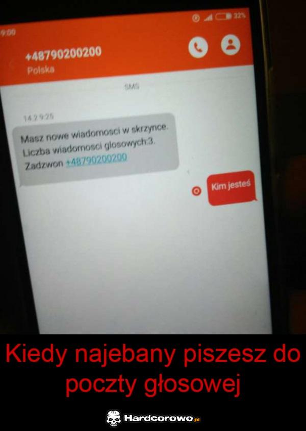 Kiedy najebany piszesz do poczty głosowej - 1