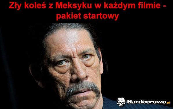 Zły koleś z Meksyku  - 1