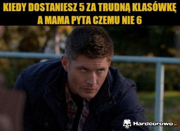 Kiedy dostaniesz dobrą ocenę - 1