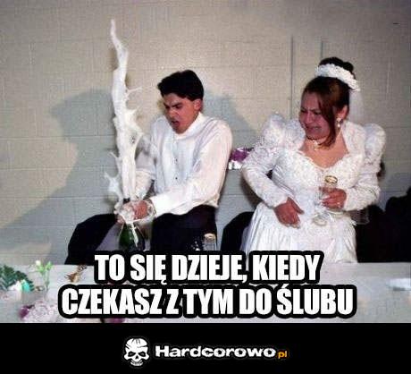 Nie czekaj z tym do ślubu - 1