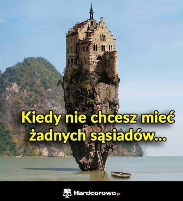 Kiedy nie chcesz mieć żadnych sąsiadów - 1