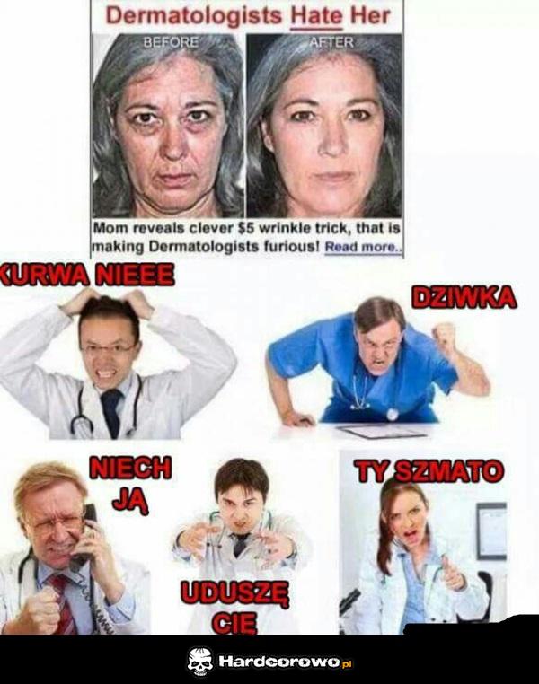 Dermatolodzy jej nienawidzą - 1
