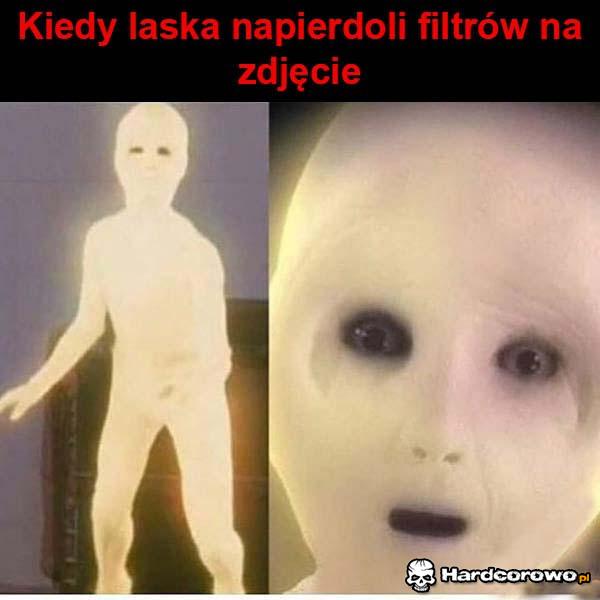 Kiedy laska napierdoli filtrów - 1