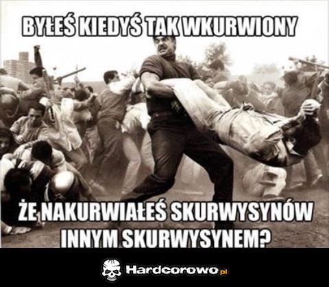 Mocno wkurwiony - 1