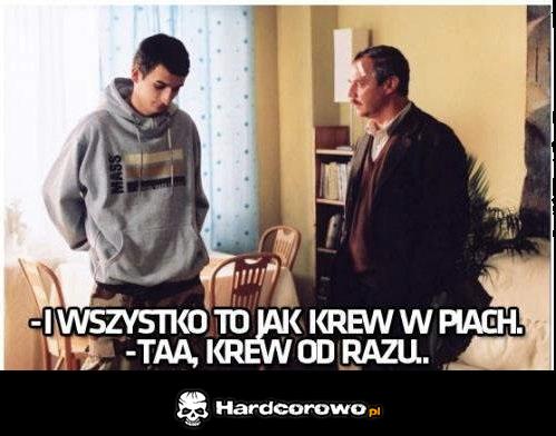 I wszystko to jak krew w piach  - 1