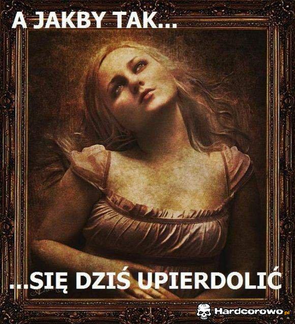 A jakby tak... - 1