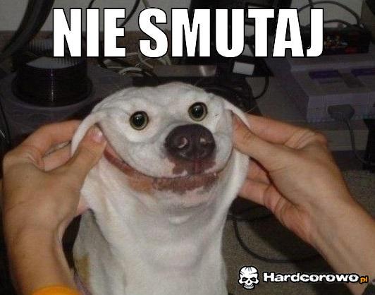 Nie smutaj - 1