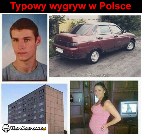 Typowy wygryw w Polsce - 1