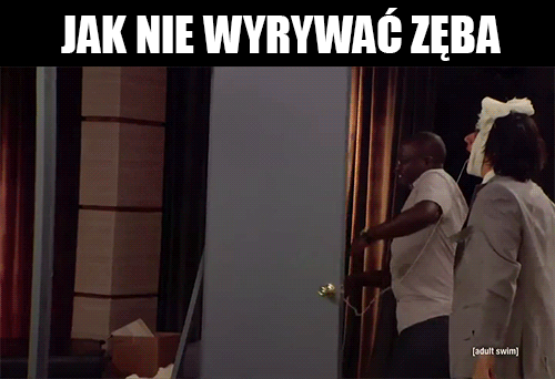 Jak nie wyrywać zęba - 1