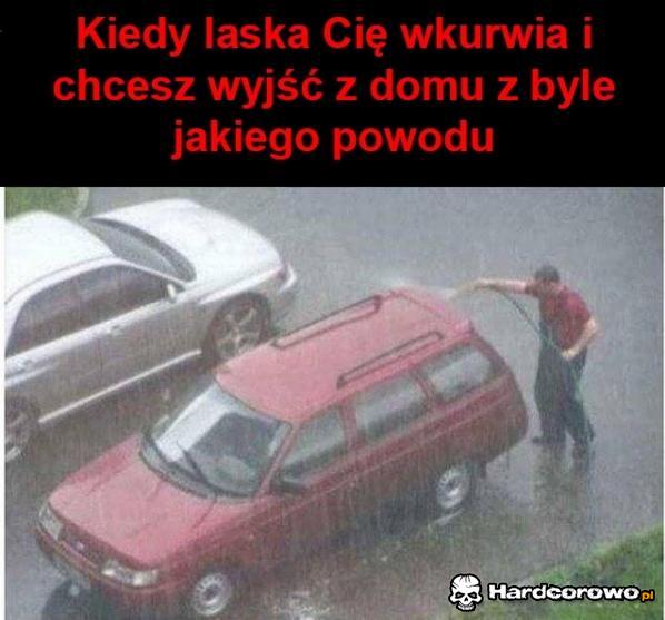 Kiedy laska cię wkurwia  - 1