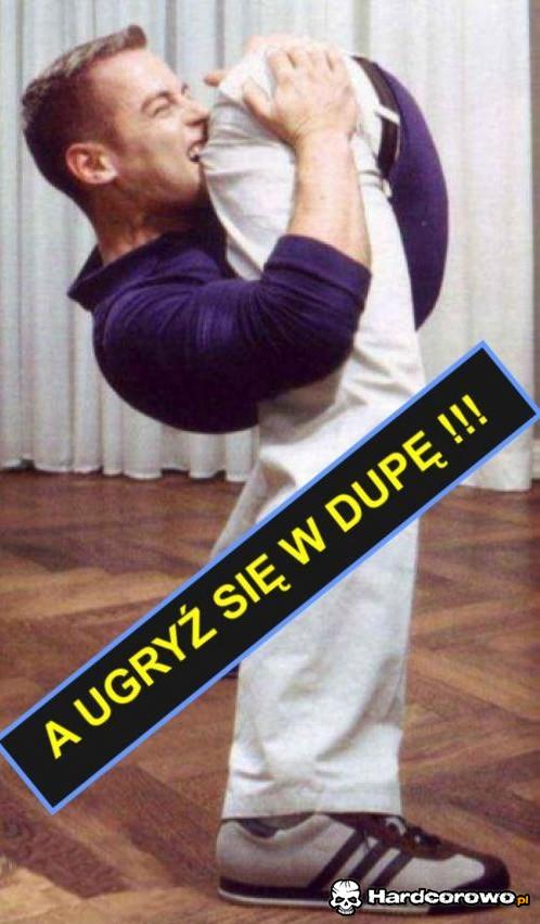 A ugryź się w dupę - 1