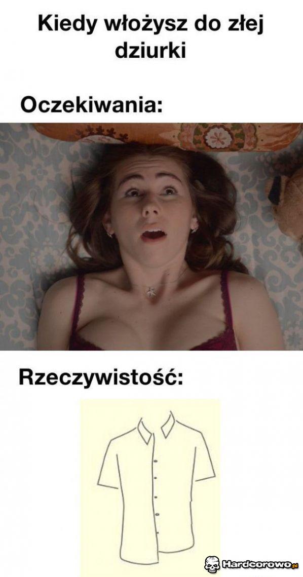 Kiedy włożysz do złej dziurki - 1