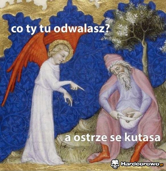 Co odwalasz? - 1
